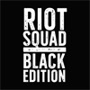 Riot Squad Black Edition