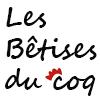 Les Bêtises du Coq